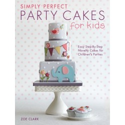 Simply Perfect Party Cakes Zoe Clark